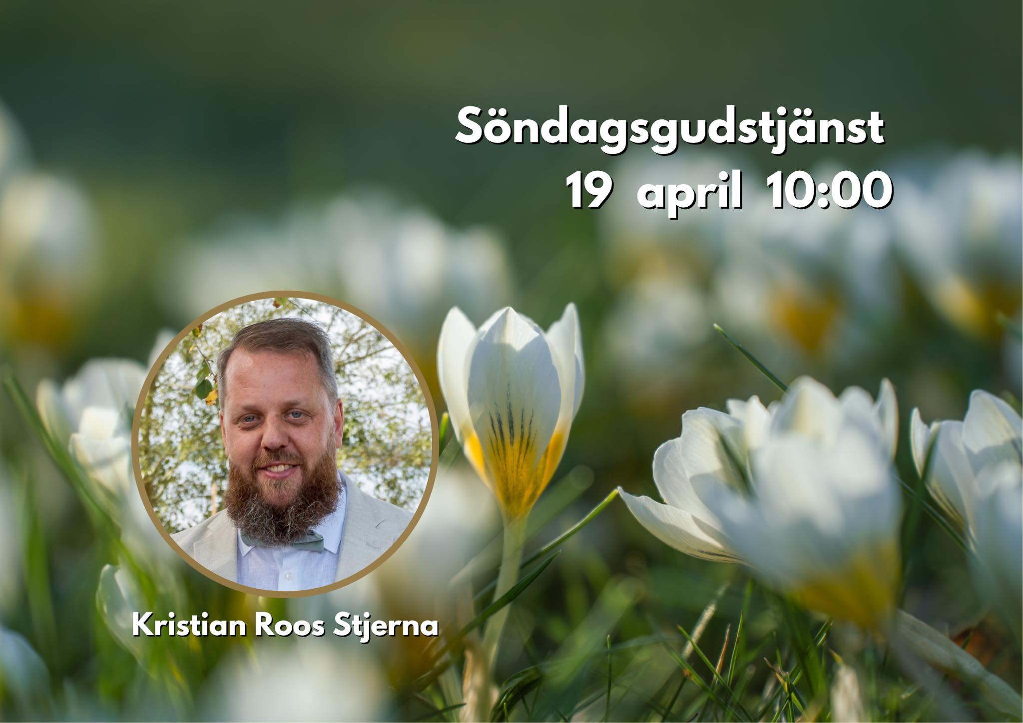19/4 10:00 Välkommen till en gudstjänst med Kristian Roos Stjerna.