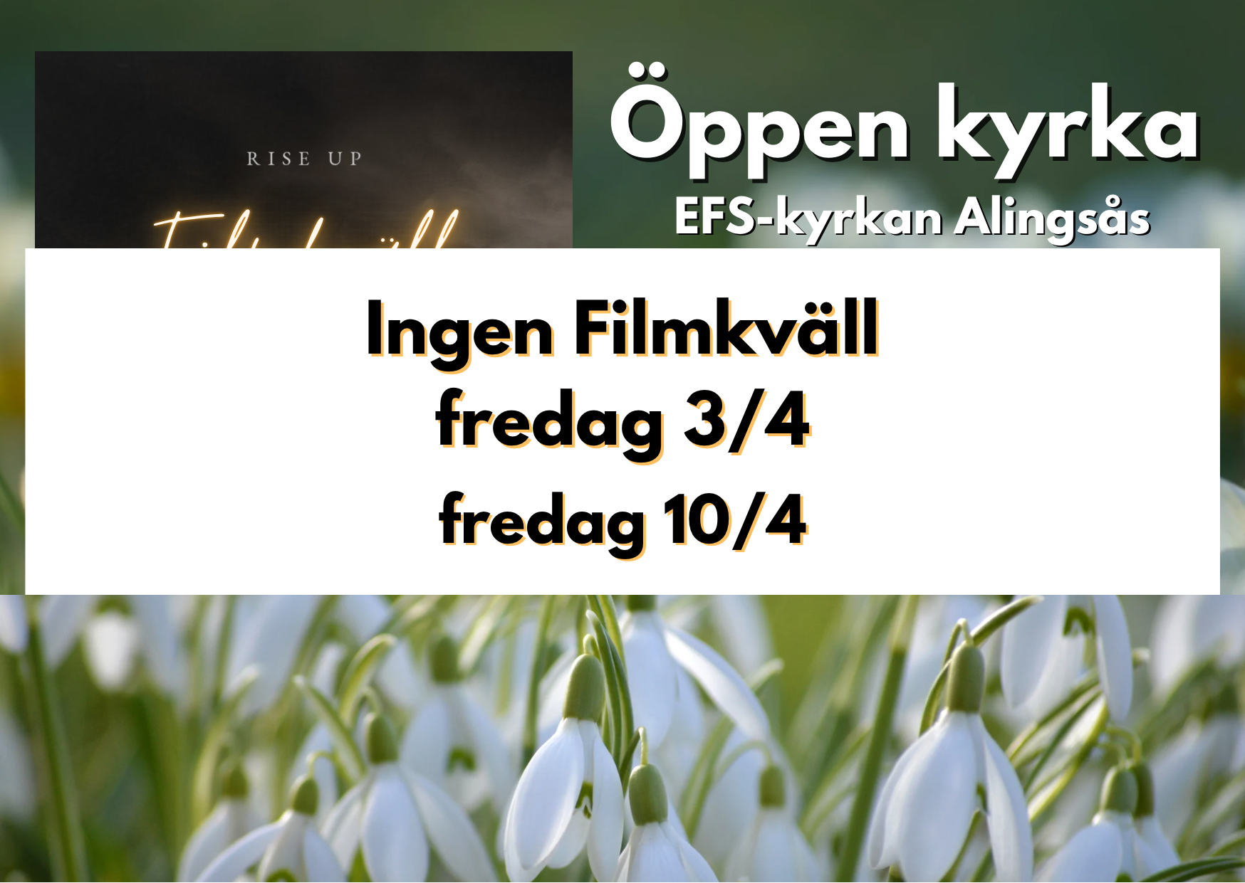 Inga filmkvällar 3 och 10 april.