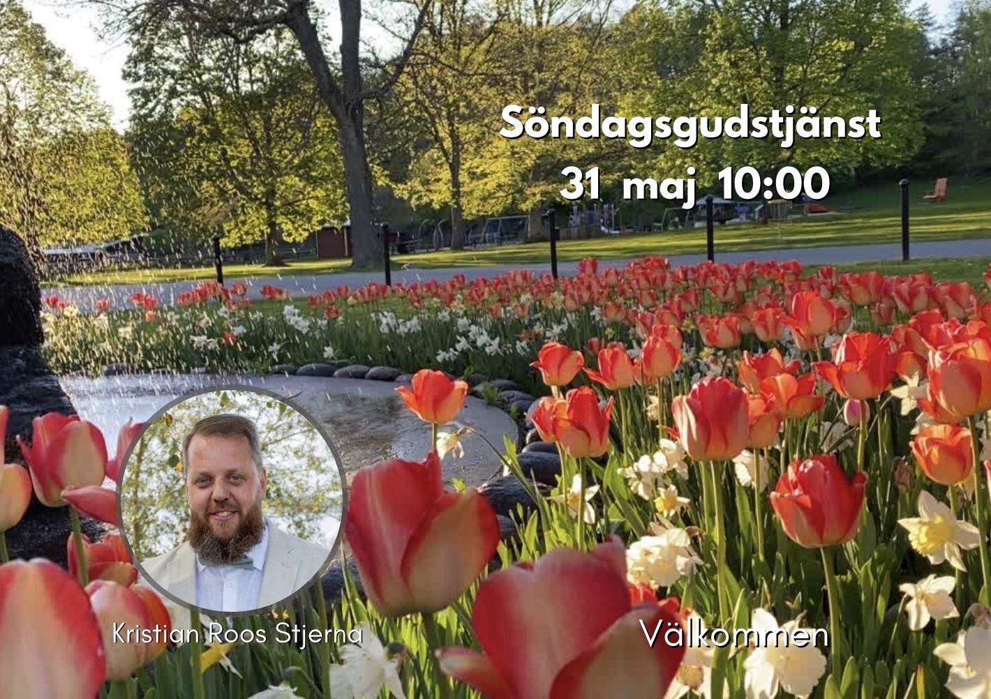 31/5 10:00 Välkommen till en gudstjänst med Kristian Roos Stjerna.