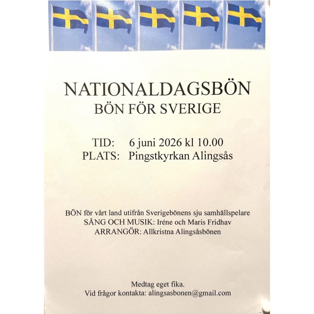 6/6 10:00 Välkommen att vara med på Nationaldags- bönen i Pingstkyrkan.