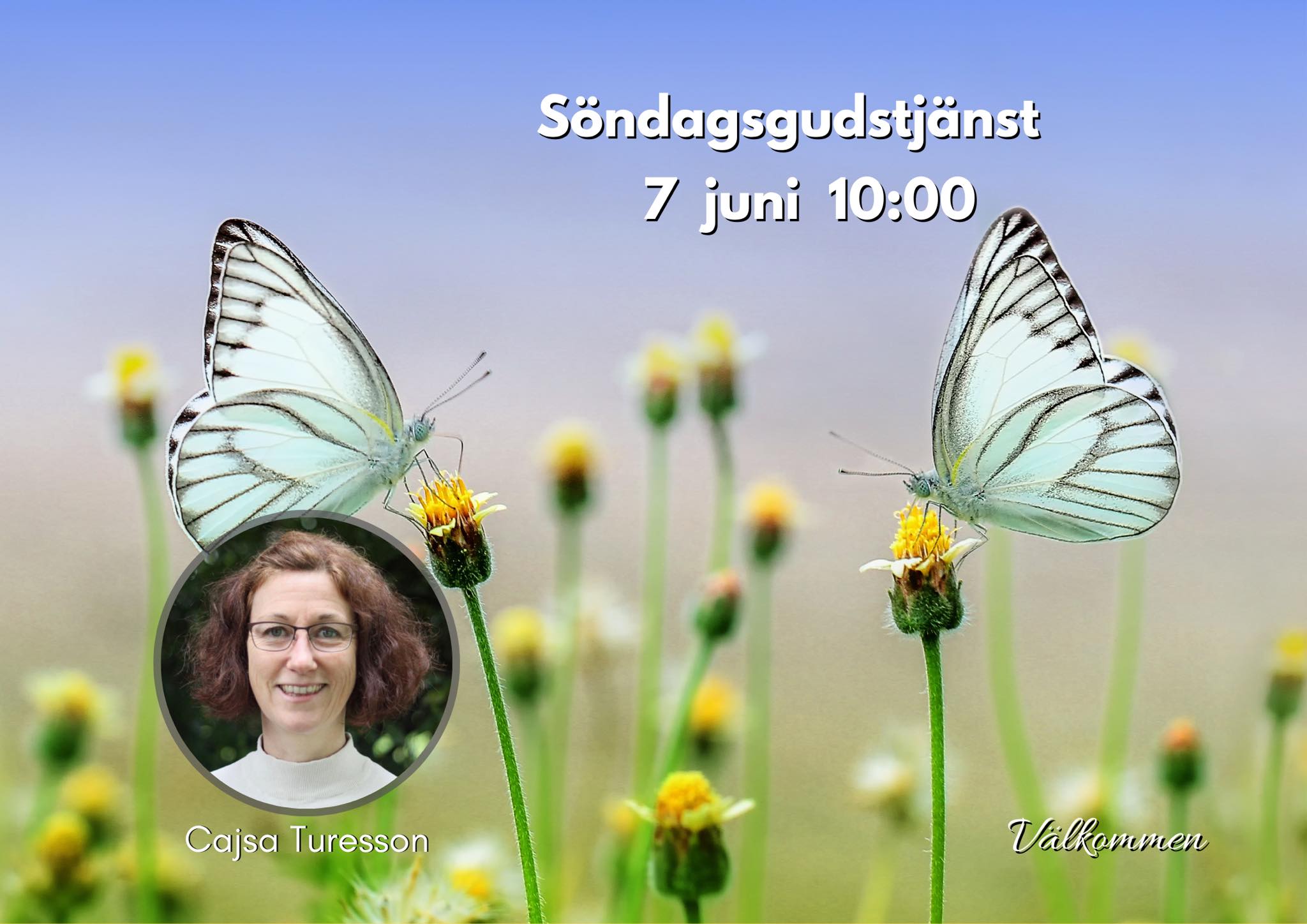 7/6 10:00 Välkommen till en gudstjänst med Cajsa Turesson.