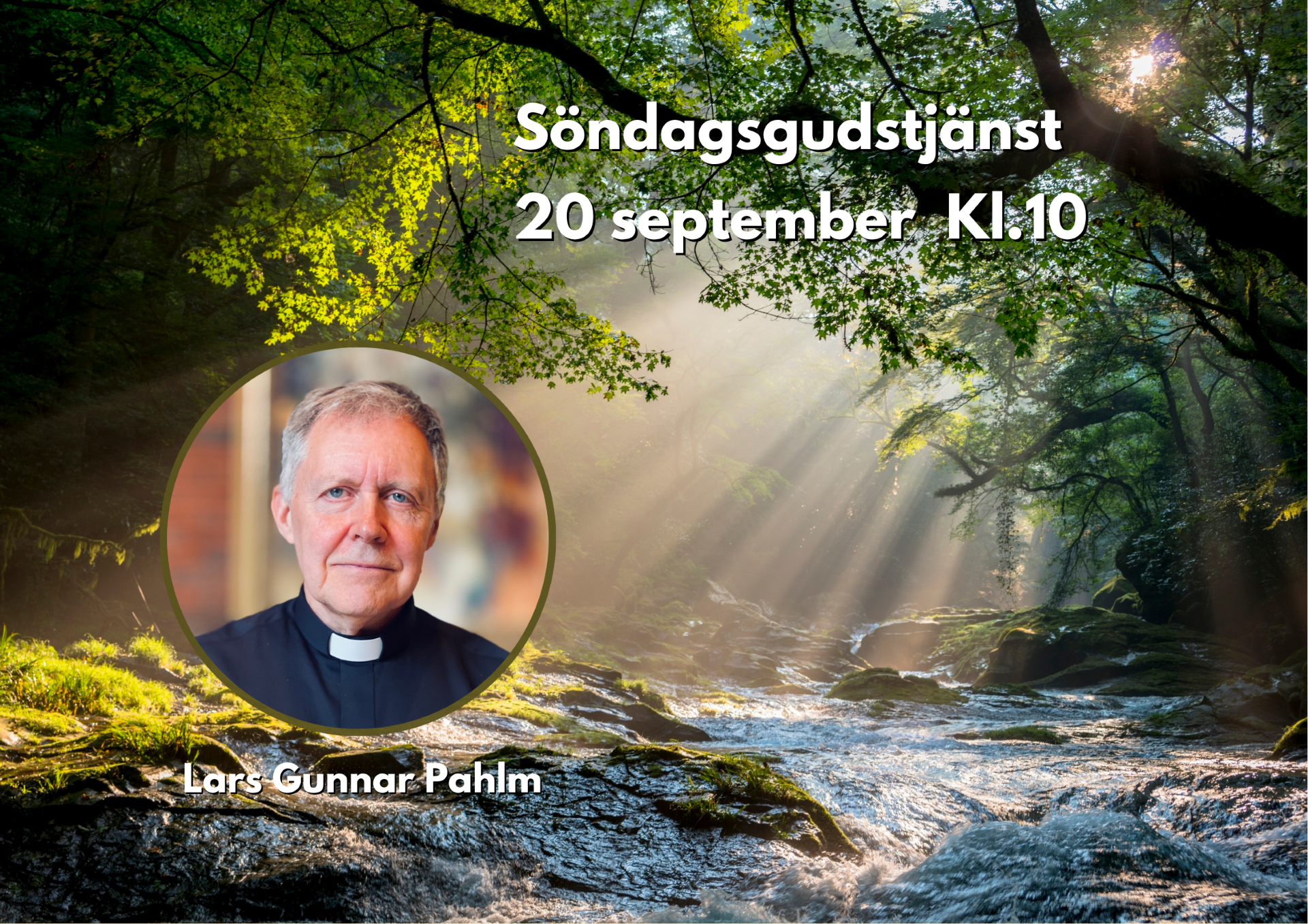 20/9 10:00 Välkommen till en gudstjänst med Lars Gunnar Pahlm.